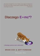 Ok�adka - Dlaczego E=mc2 (i dlaczego powinno nas to obchodzi�)