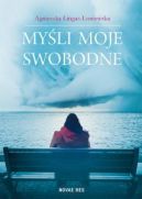 Okładka ksiązki - Myśli moje swobodne