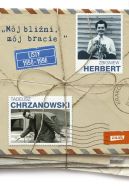 Ok�adka - M�j bli�ni, m�j bracie Listy 1950 – 1998 Herbert Zbigniew, Chrzanowski Tadeusz