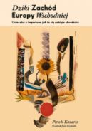 Ok�adka - Dziki Zach�d Europy Wschodniej. Ucieczka z imperium: jak to si� robi po ukrai�sku