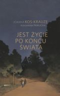 Ok�adka ksi��ki - Jest �ycie po ko�cu �wiata
