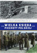 Okładka - Wielka Księga Piechoty Polskiej t.62. Straż graniczna cz. 2