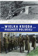 Okadka ksizki - Wielka Ksiga Piechoty Polskiej t.62. Stra graniczna cz. 2