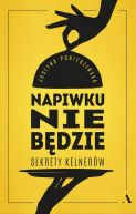 Ok�adka - Napiwku nie b�dzie. Sekrety kelner�w