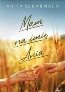 Okładka ksiązki - Mam na imię Ania
