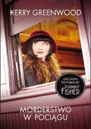 Ok�adka - Zagadki kryminalne Panny Fisher: Morderstwo w poci�gu