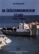Ok�adka - Na �r�dziemnomorskim szlaku 1924-2008
