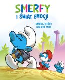 Okadka ksizki - Smerfy i wiat emocji. Smerf, ktry nie by miy