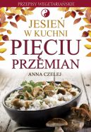 Okadka ksizki - Jesie w kuchni Piciu Przemian. Przepisy wegetariaskie