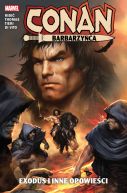 Okadka ksizki - Conan Barbarzyca: Exodus i inne opowieci