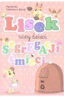 Ok�adka - Lisek uczy dziedzi segregacji �mieci. Bio
