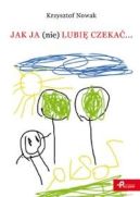 Ok�adka ksi�zki - Jak ja (nie) lubi� czeka�