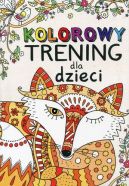 Ok�adka ksi�zki - Kolorowy trening dla dzieci
