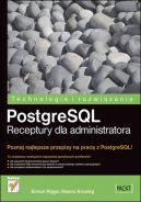 Ok�adka - PostgreSQL. Receptury dla administratora