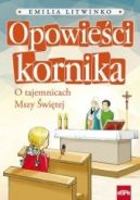 Okadka - Opowieci kornika. O tajemnicach Mszy witej