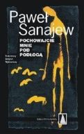 Okładka książki - Pochowajcie mnie pod podłogą