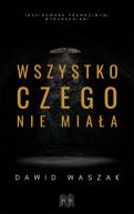 Okładka książki - Wszystko, czego nie miała