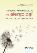 Okładka ksiązki - Narzędzia klinimetryczne w alergologii. Algorytmy postępowania