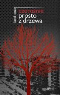 Okładka książki - Czereśnie prosto z drzewa