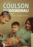 Ok�adka - (Nie)doskonali. 10 rzeczy, kt�re ka�dy rodzic chcia�by wiedzie�