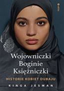 Okadka ksizki - Wojowniczki, Boginie, Ksiniczki. Historie kobiet Dubaju