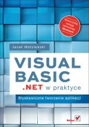 Okadka - Visual Basic .NET w praktyce. Byskawiczne tworzenie aplikacji