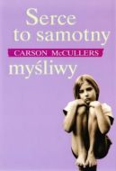 Okadka ksizki - Serce to samotny myliwy