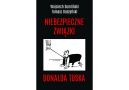Okładka ksiązki - Niebezpieczne związki Donalda Tuska