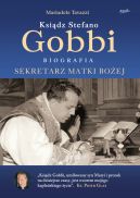 Okładka - Ksiądz Stefano Gobbi. Sekretarz Matki Bożej