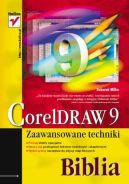 Ok�adka - CorelDRAW 9. Zaawansowane techniki. Biblia