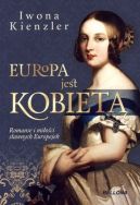 Okadka ksizki - Europa jest kobiet. Romanse i mioci sawnych Europejek