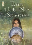 Okładka książki - Tysiąc i Jedna Noc z Szeherezadą