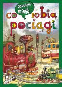 Okadka ksizki - Opowiem ci, mamo, co robi pocigi