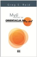 Ok�adka - My�l i boga� si�. Orientacja na cel