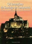Okadka - Od Jerozolimy do Santiago de Compostela