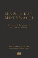 Ok�adka - Manifest motywacji. Dziewi�� deklaracji pot�gi osobistej