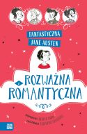 Okładka książki - Fantastyczna Jane Austen. Rozważna i romantyczna