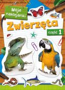 Okładka - Moje naklejanki. Zwierzęta cz. 1