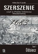 Okadka - Szerszenie czyli W piekle Odsieczy Wiedeskiej tom I Odsiecz