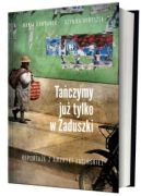 Okładka książki - Tańczymy już tylko w zaduszki. Reportaże z Ameryki Łacińskiej