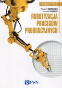 Okadka ksizki - Robotyzacja procesw produkcyjnych