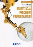 Okadka - Robotyzacja procesw produkcyjnych
