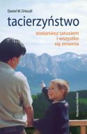 Okładka książki - Tacierzyństwo. Zostaniesz tatusiem i wszystko się zmienia