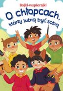 Ok�adka ksi�zki - Bajki-wspierajki O ch�opcach, kt�rzy lubi� by� sob�