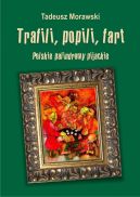 Okładka ksiązki - Trafili, popili, fart