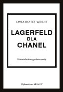 Okładka - Historia kultowego domu mody. Lagerfeld dla Chanel. Historia kultowego domu mody