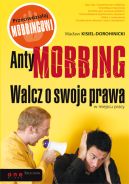 Okadka - AntyMOBBING. Walcz o swoje prawa w miejscu pracy