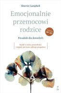 Ok�adka - Emocjonalnie przemocowi rodzice Poradnik dla doros�ych. Wyjd� z cienia przesz�o�ci i si�gnij po �ycie, jakiego pragniesz