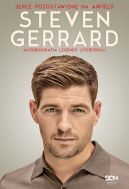 Okadka ksiki - Steven Gerrard. Autobiografia legendy Liverpoolu. Serce pozostawione na Anfield