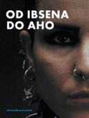 Ok�adka - Od Ibsena do Aho. Filmowe adaptacje literatury skandynawskiej